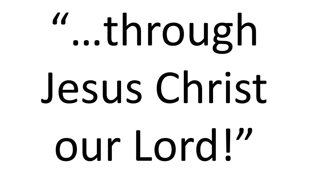 through jesus christ our lord
