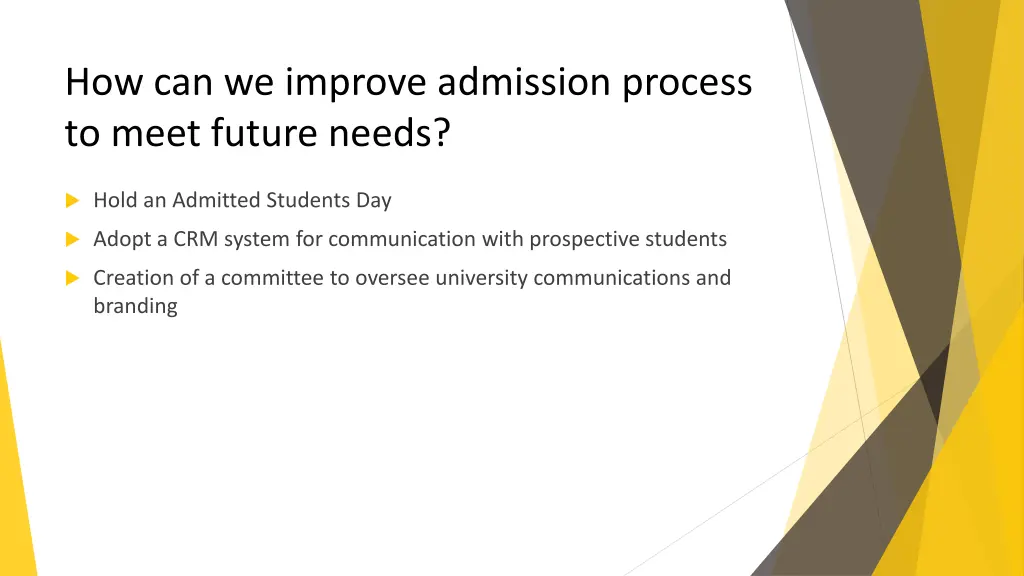 how can we improve admission process to meet