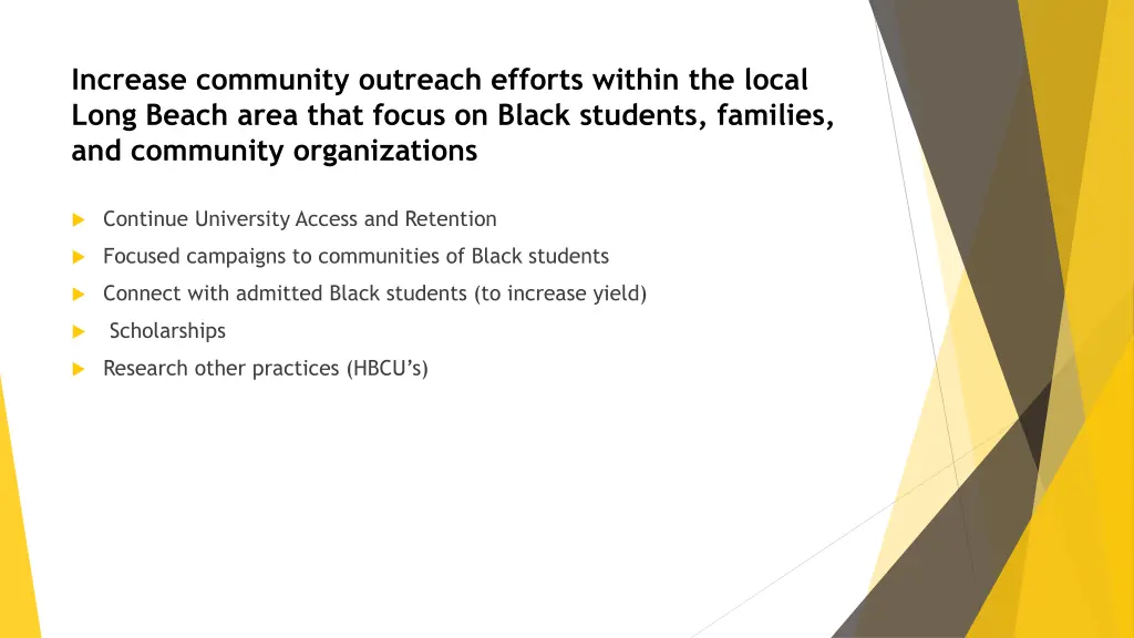 increase community outreach efforts within