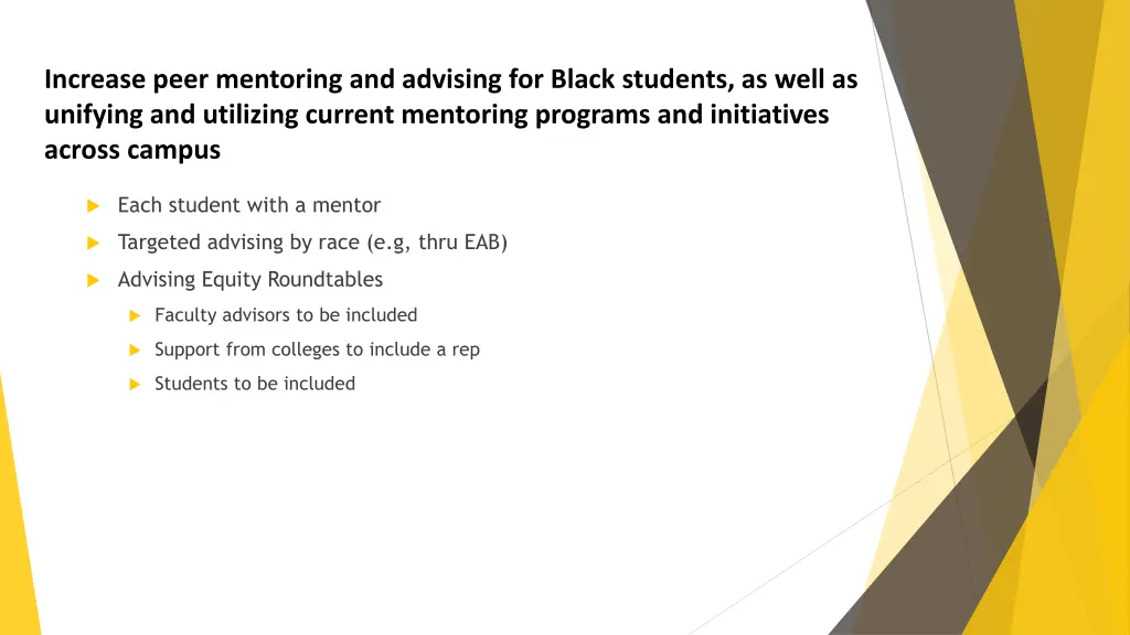 increase peer mentoring and advising for black