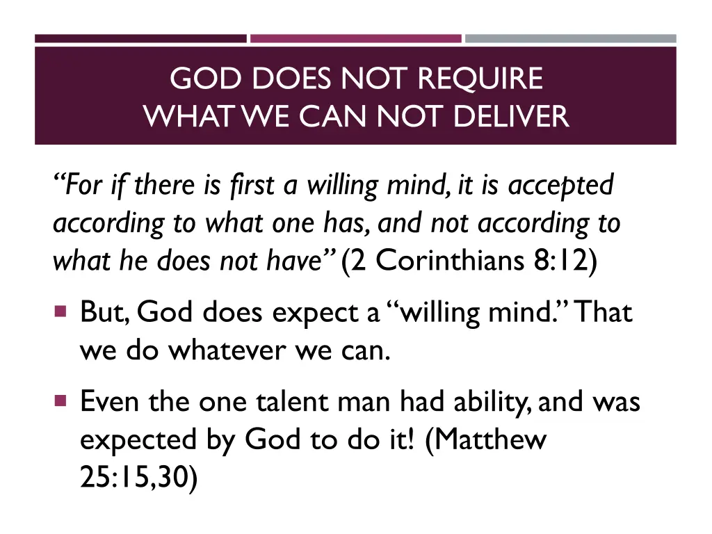 god does not require what we can not deliver