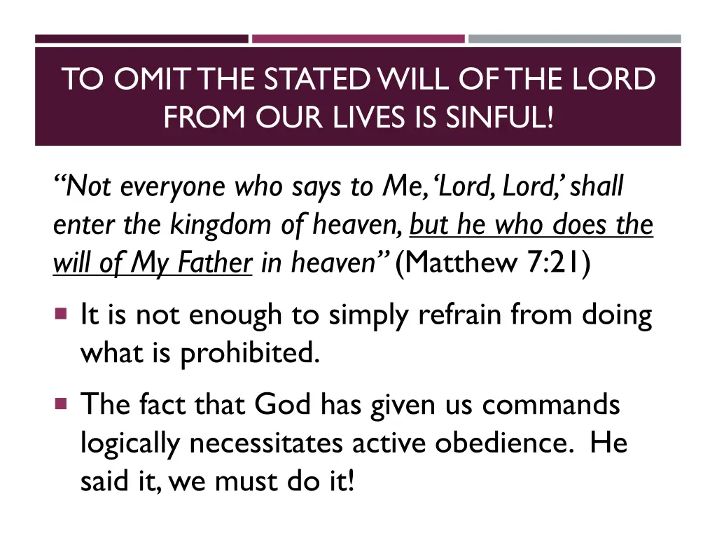to omit the stated will of the lord from