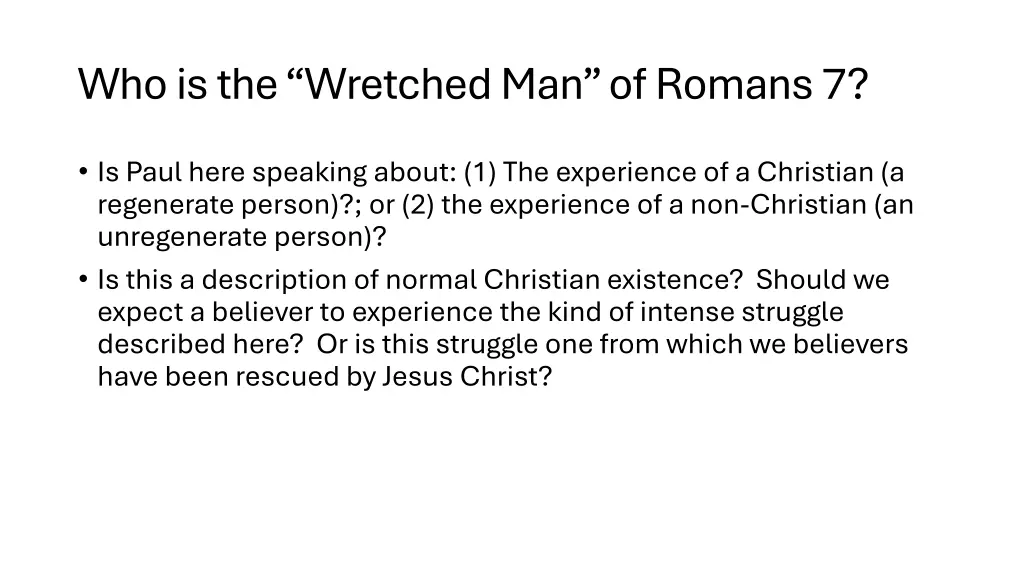 who is the wretched man of romans 7