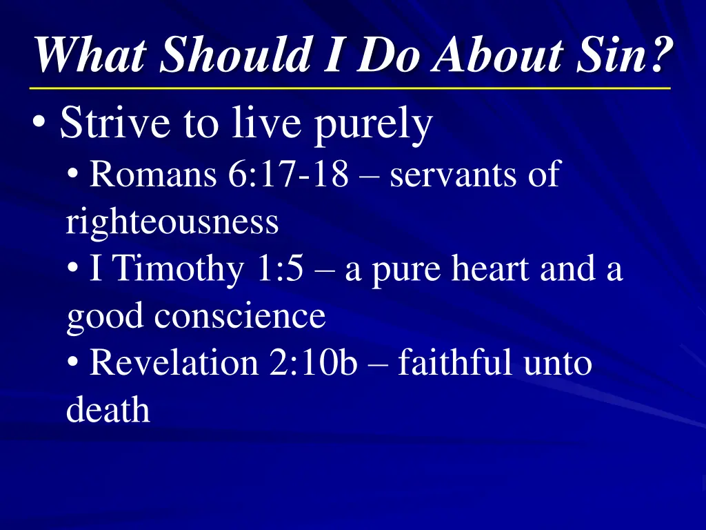 what should i do about sin strive to live purely