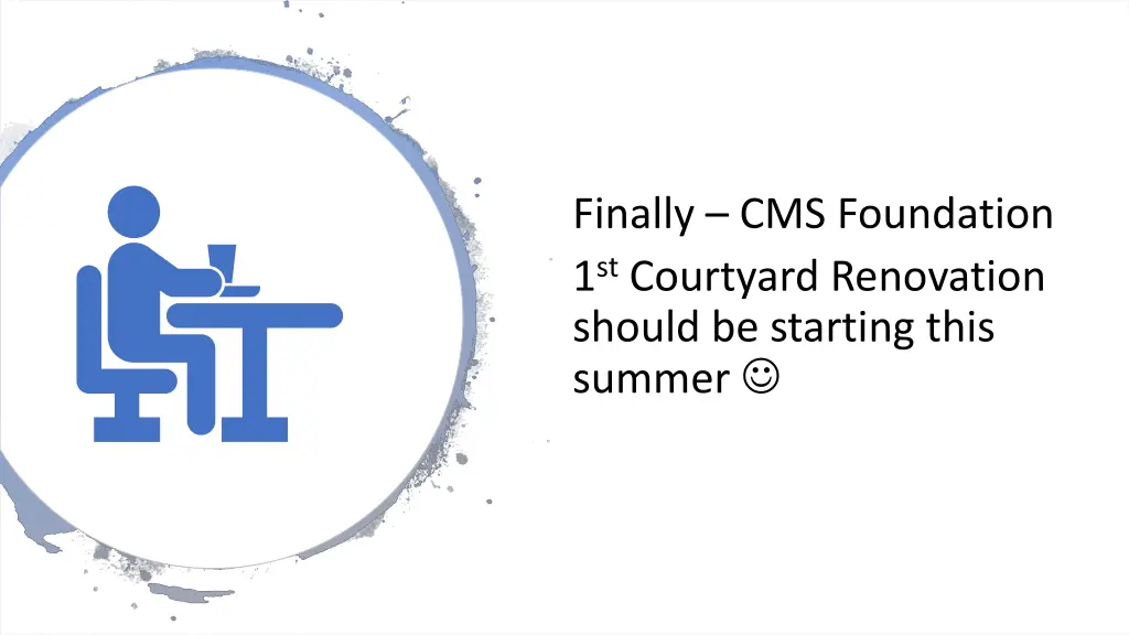 finally cms foundation 1 st courtyard renovation