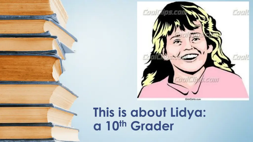 this is about lidya a 10 th grader