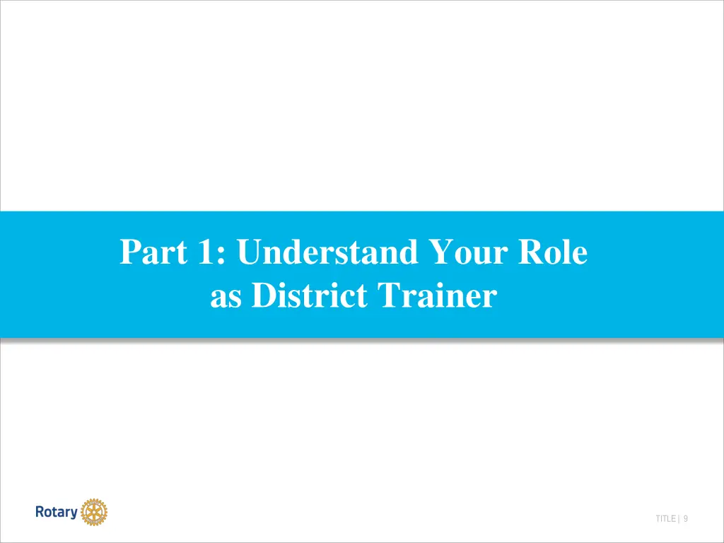 part 1 understand your role as district trainer