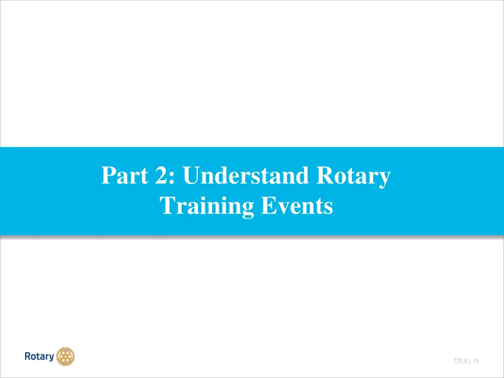 part 2 understand rotary training events