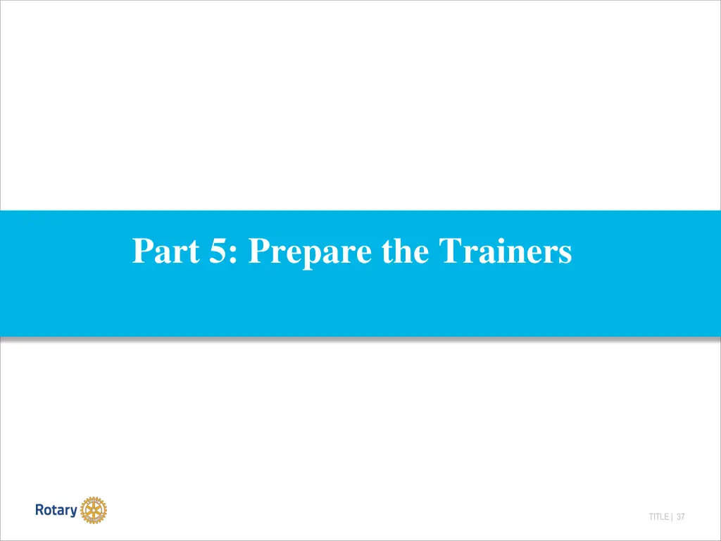 part 5 prepare the trainers