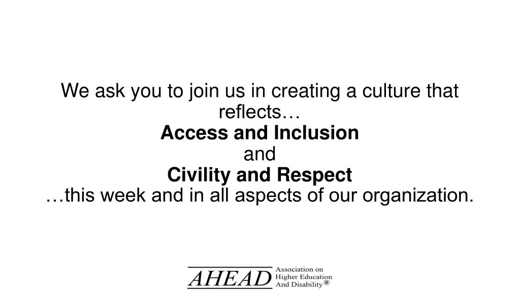 we ask you to join us in creating a culture that