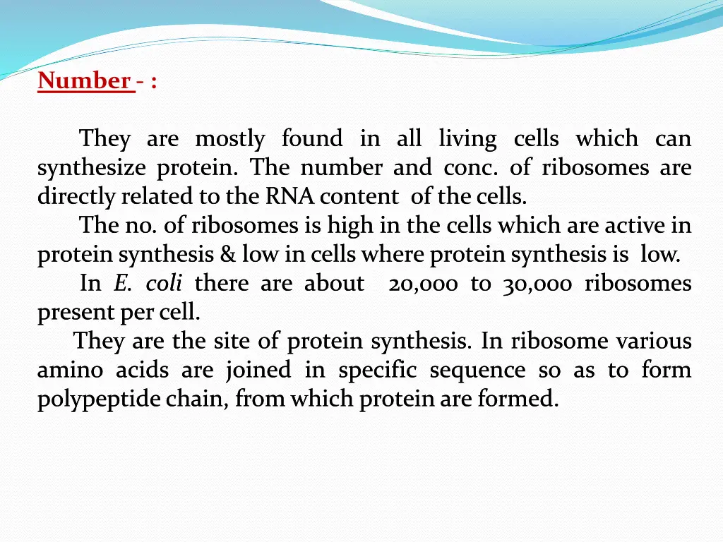 number they are mostly found in all living cells