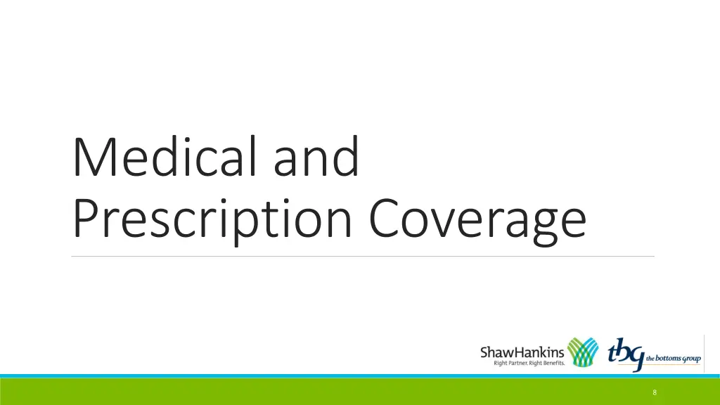 medical and prescription coverage