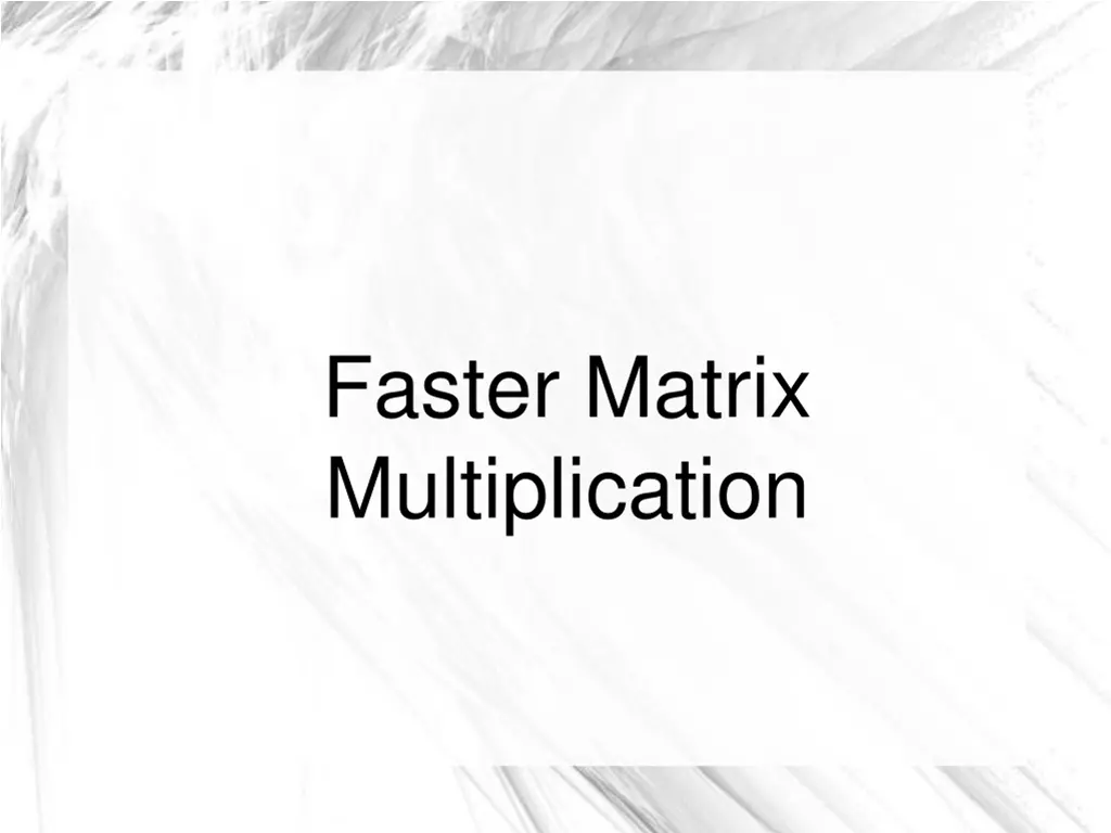faster matrix multiplication