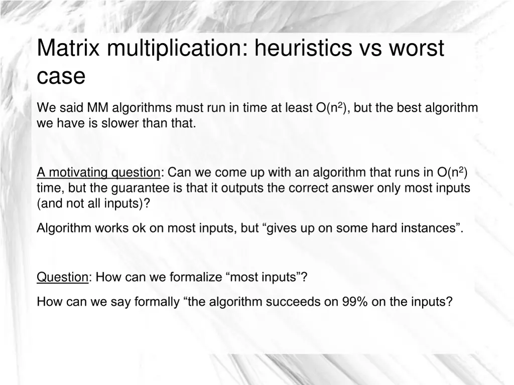 matrix multiplication heuristics vs worst case