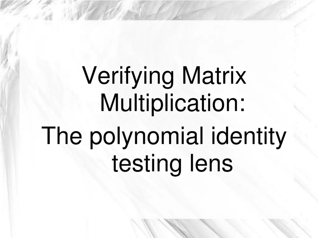 verifying matrix multiplication the polynomial