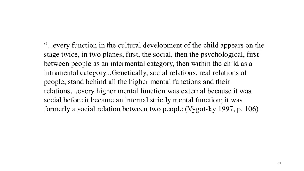every function in the cultural development