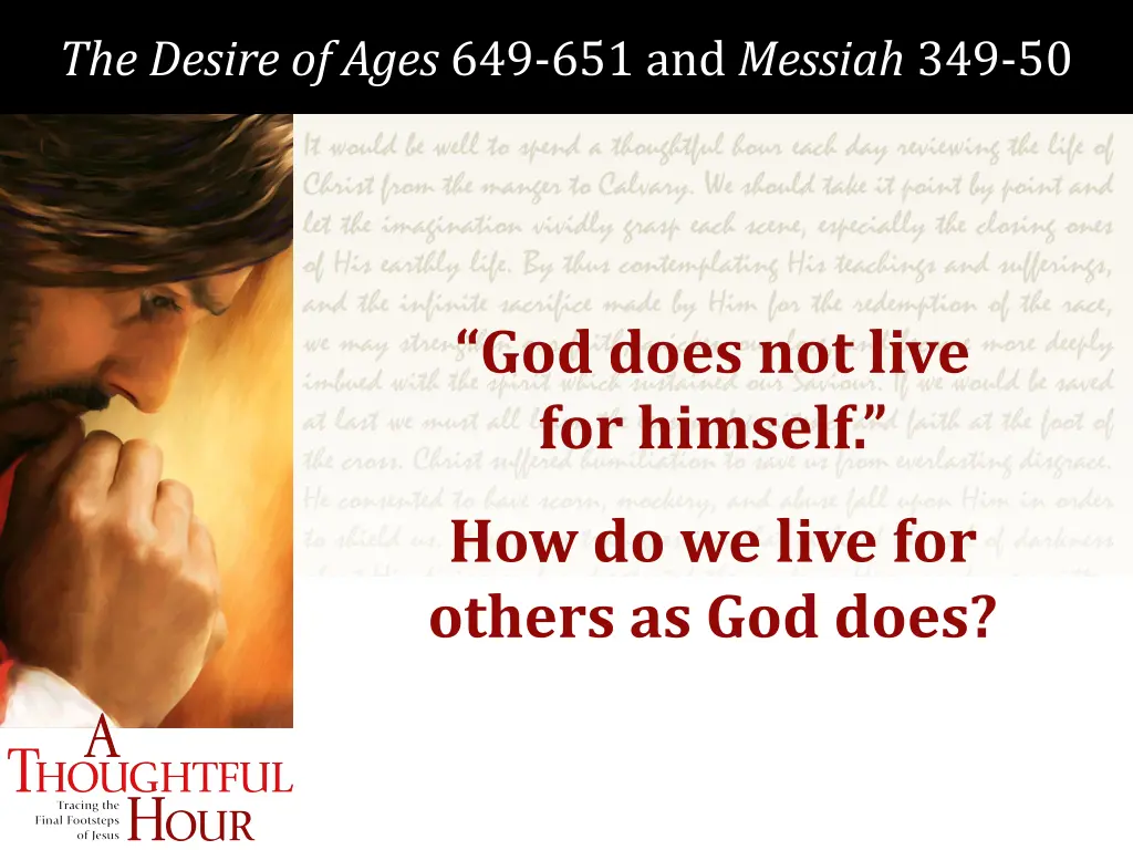 the desire of ages 649 651 and messiah 349 50