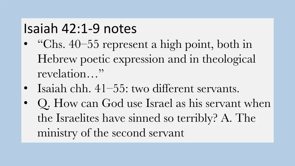 isaiah 42 1 9 notes chs 40 55 represent a high
