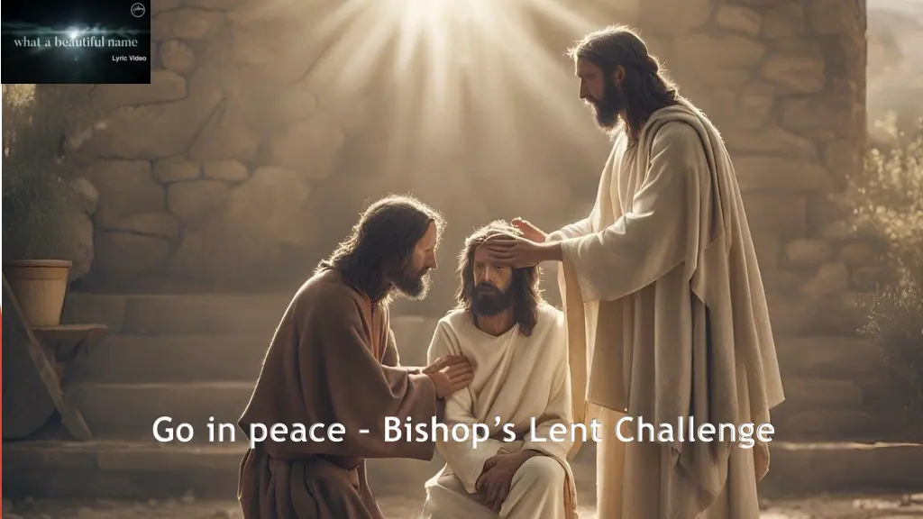 go in peace bishop s lent challenge