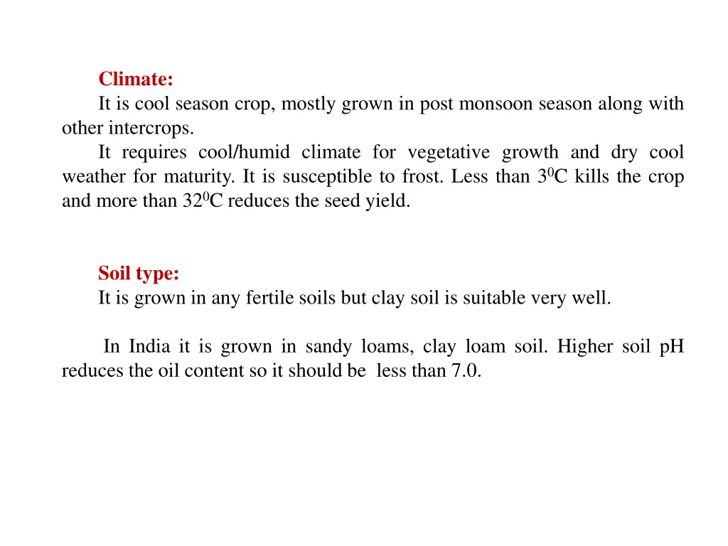 climate it is cool season crop mostly grown