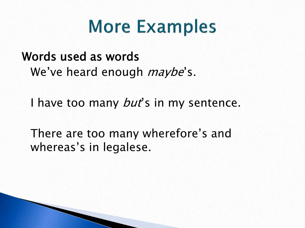 words used as words we ve heard enough maybe s