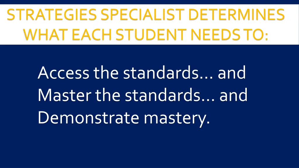 strategies specialist determines what each