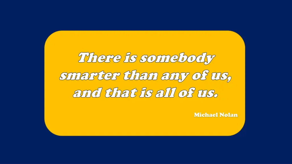there is somebody there is somebody smarter than