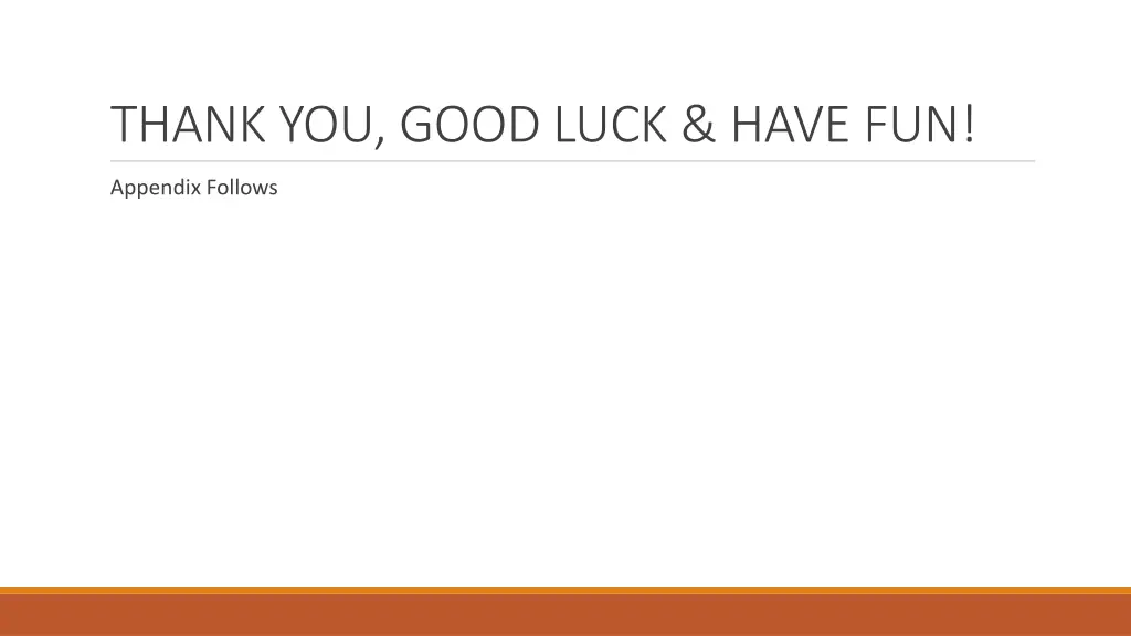 thank you good luck have fun