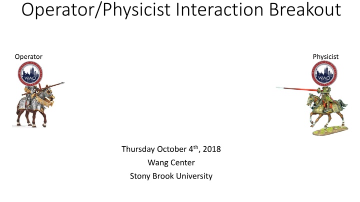 operator physicist interaction breakout