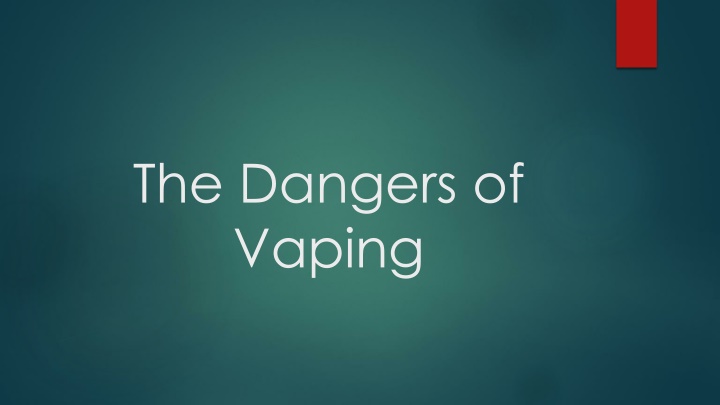 the dangers of vaping