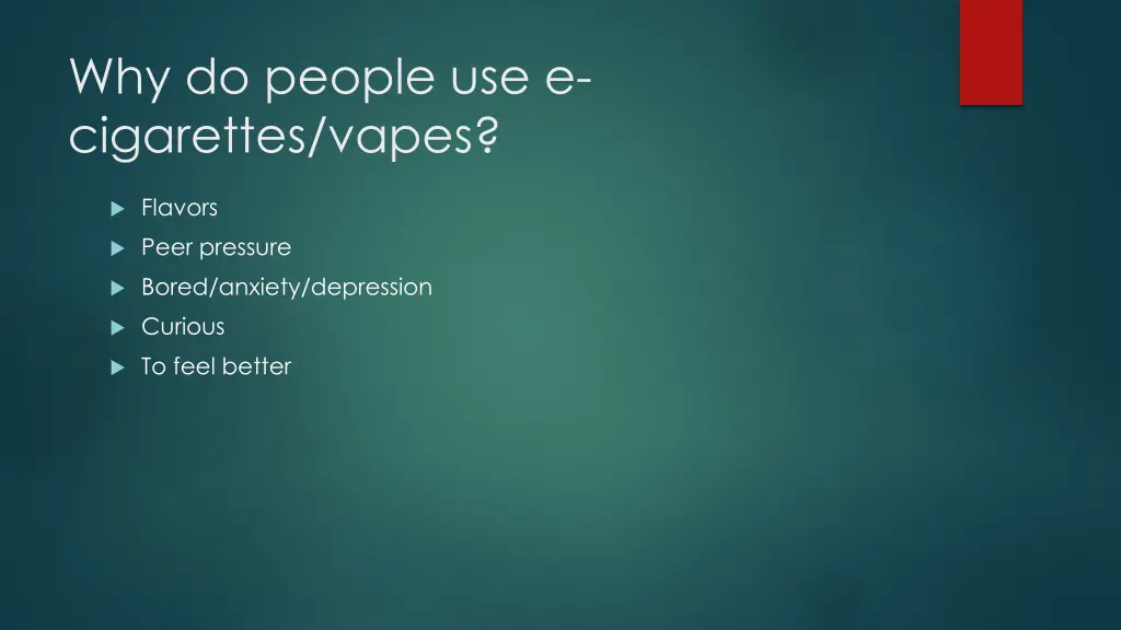 why do people use e cigarettes vapes