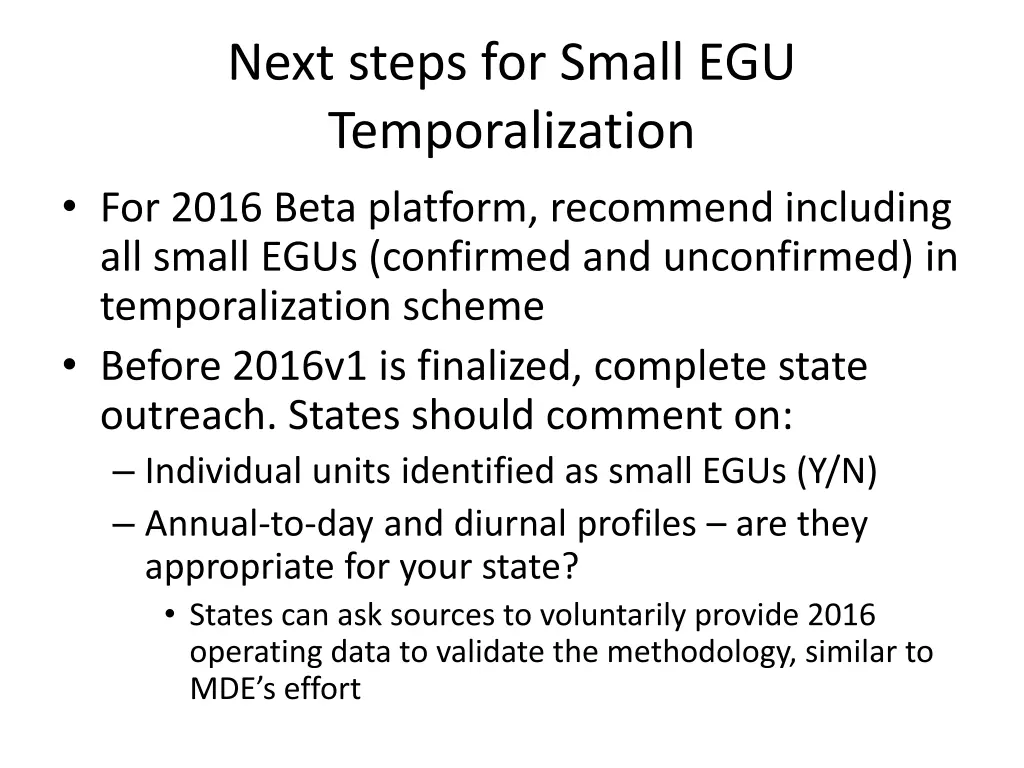 next steps for small egu temporalization for 2016