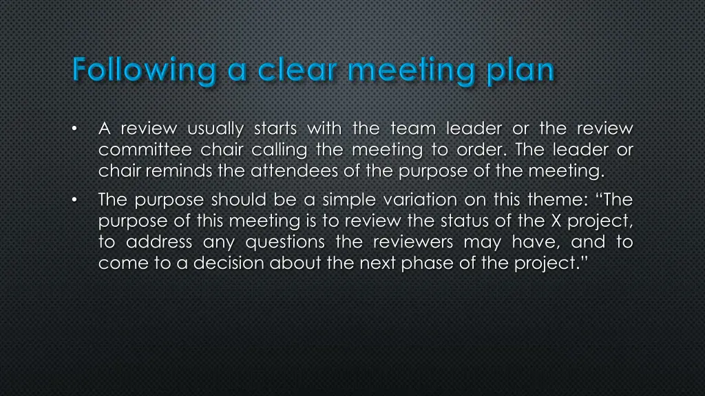 a review usually starts with the team leader