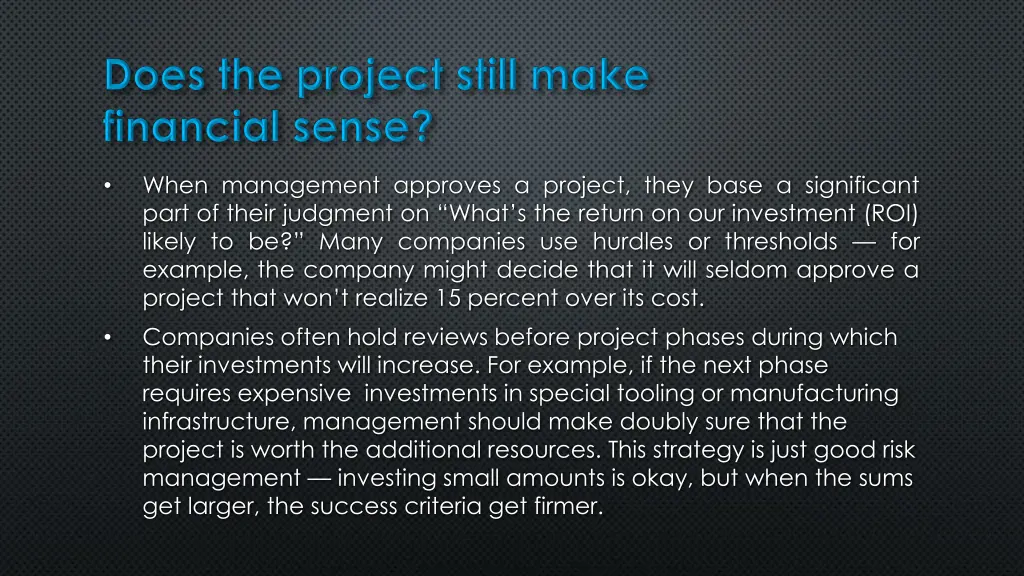 when management approves a project they base