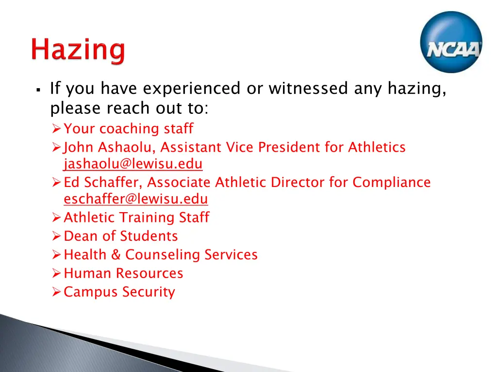 if you have experienced or witnessed any hazing