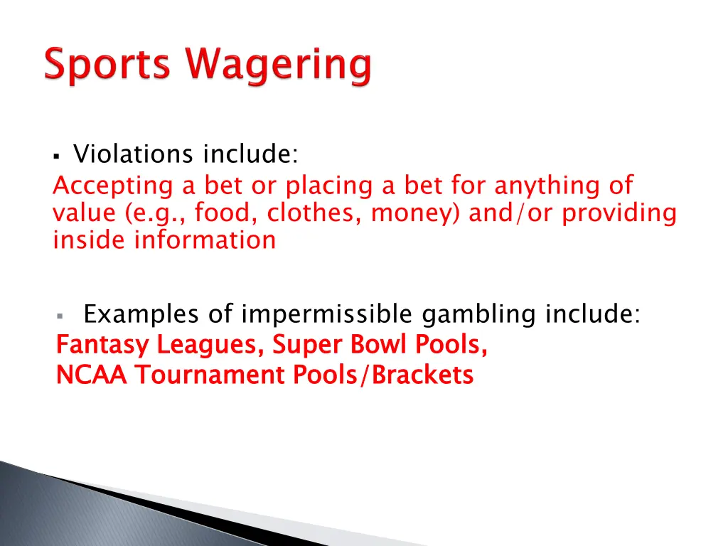 violations include accepting a bet or placing