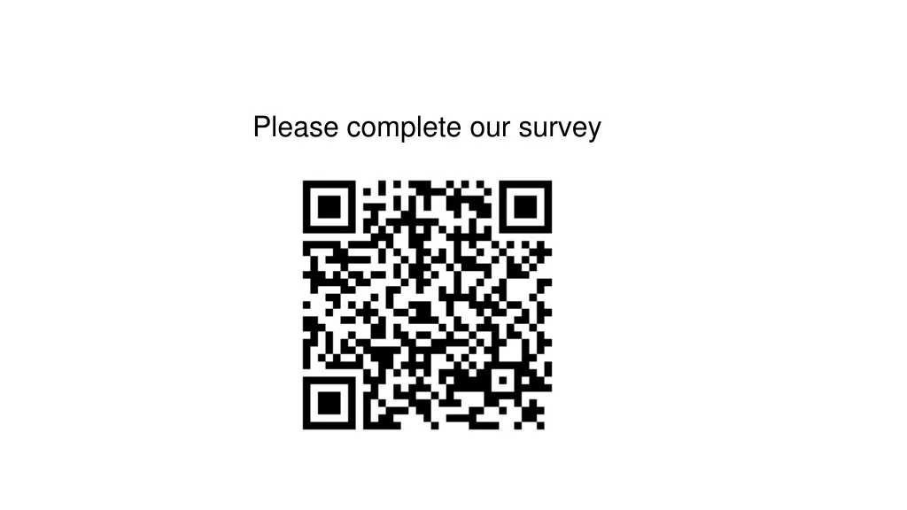 please complete our survey