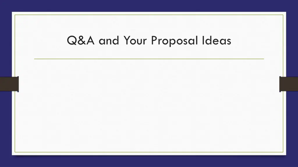q a and your proposal ideas
