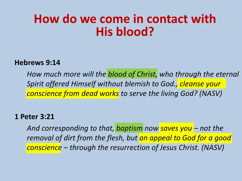 how do we come in contact with his blood 1