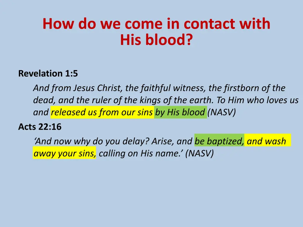 how do we come in contact with his blood 2