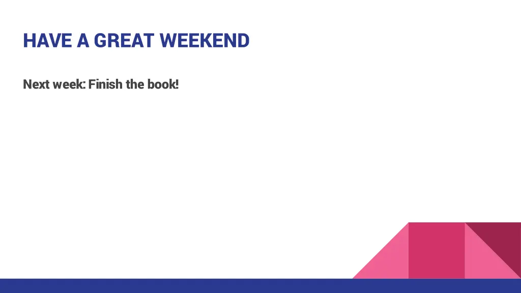 have a great weekend