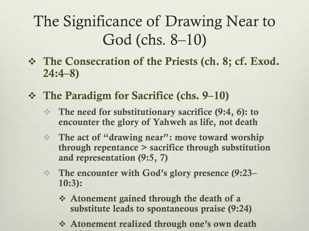 the significance of drawing near to god chs 8 10
