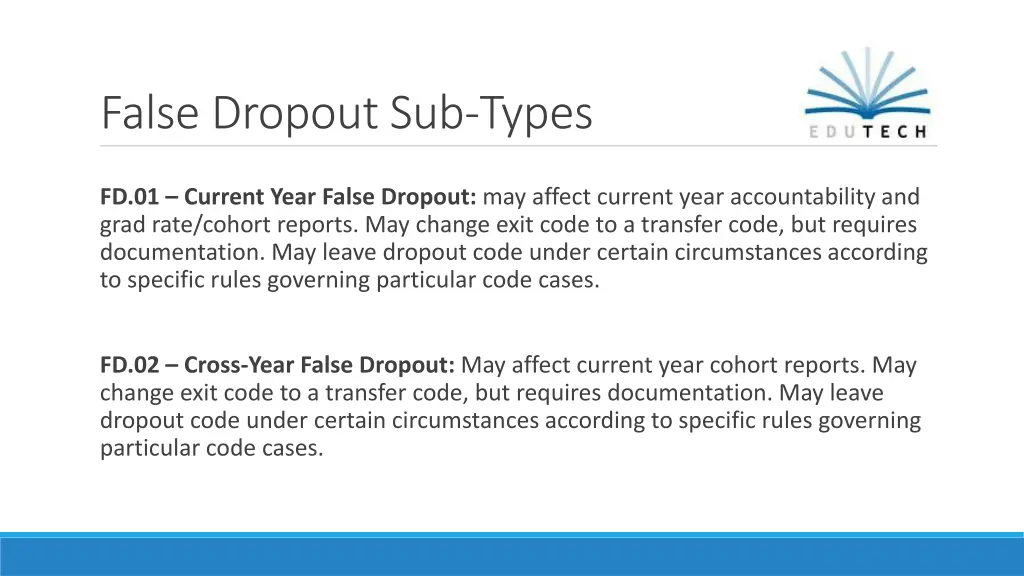 false dropout sub types