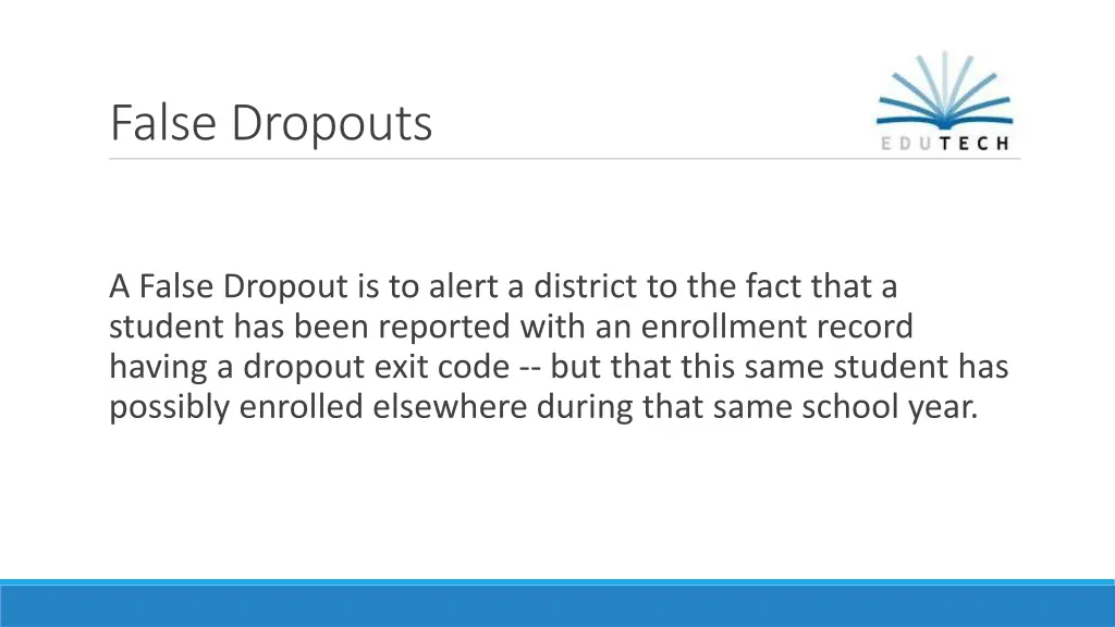 false dropouts