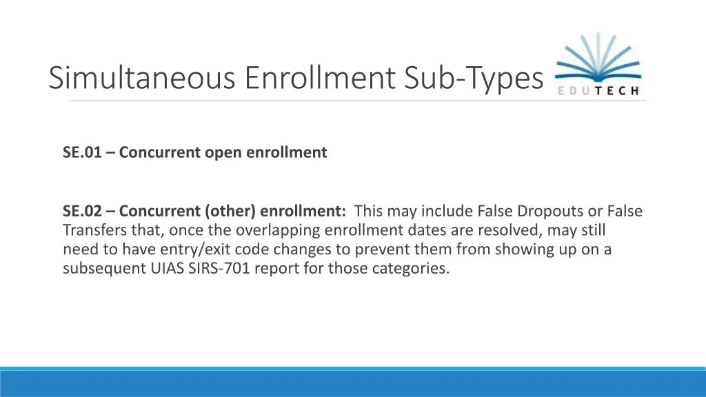 simultaneous enrollment sub types