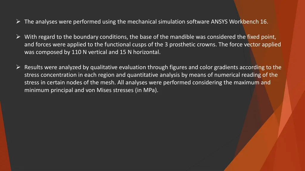 the analyses were performed using the mechanical