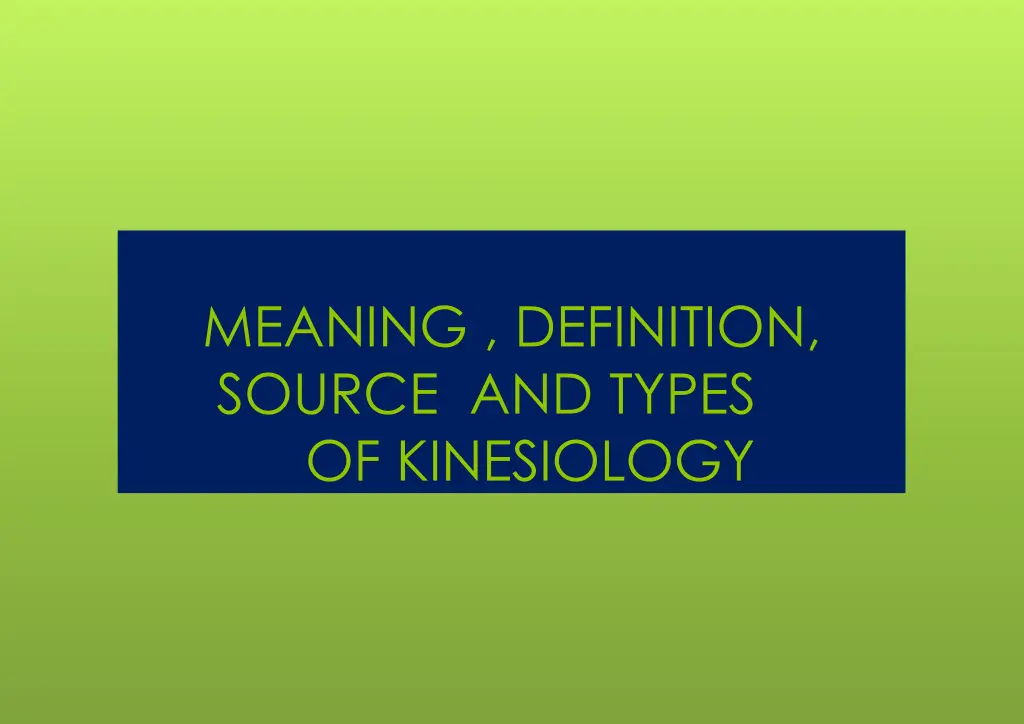 meaning definition source and types of kinesiology