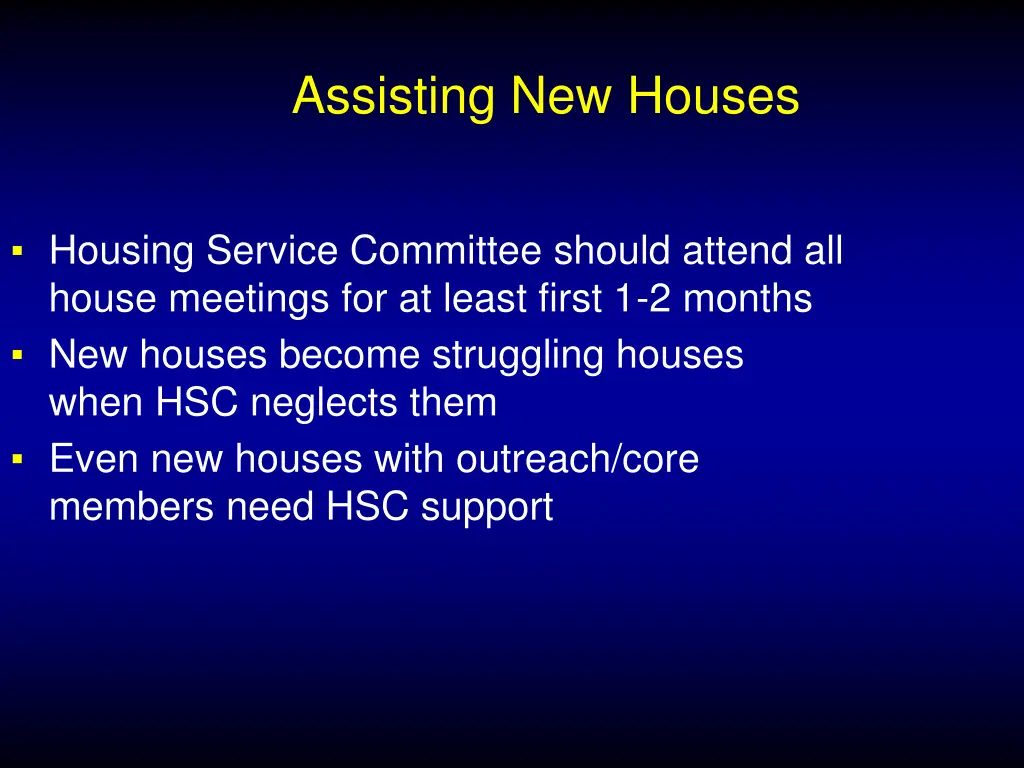assisting new houses