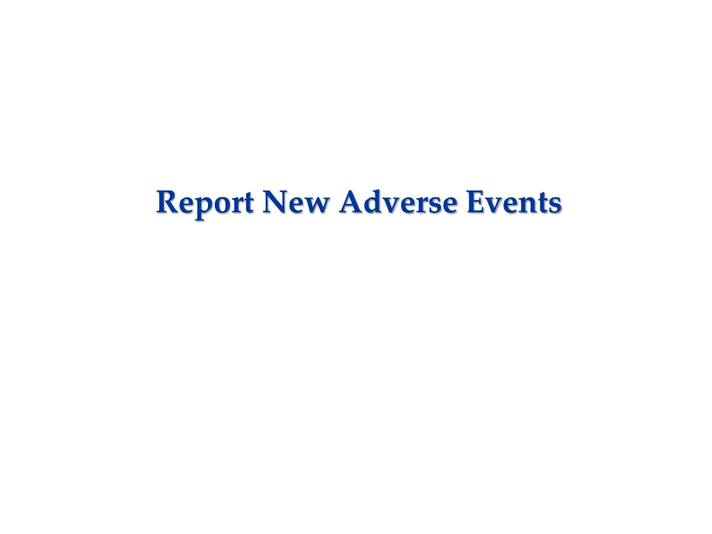 report new adverse events