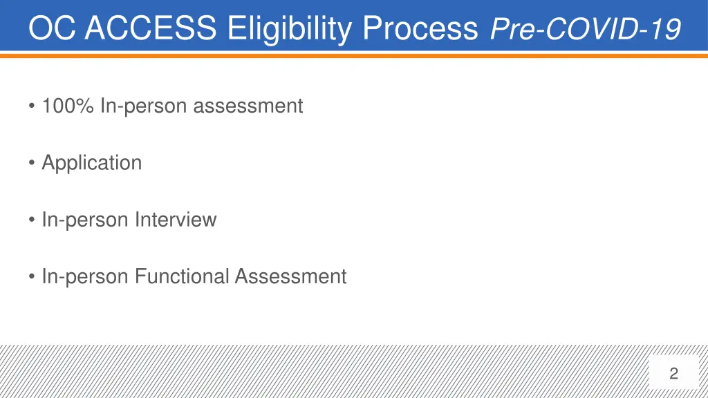 oc access eligibility process pre covid 19